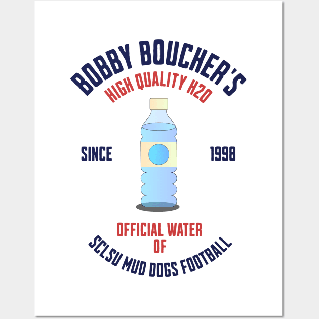 Bobby Boucher's High Quality H20 - Since 1998 Wall Art by BodinStreet